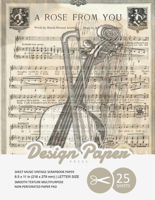 Sheet Music Vintage Scrapbook Paper: Decorative Scrapbooking Paper for  Crafting, Card Making, Decorations, Collage, Printmaking, 8.5x11, 25 Pack,  Musi (Paperback)