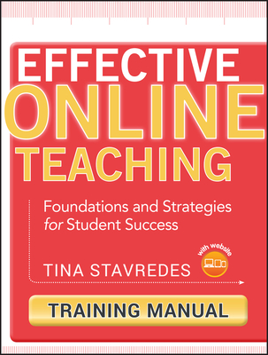 Effective Online Teaching, Training Manual: Foundations and Strategies for Student Success [With CDROM] Cover Image