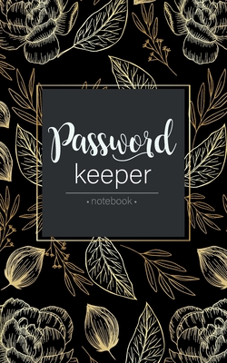 password keeper notebook: passwords and usernames A neat little book to keep all of your important information organized at your fingertips. wit Cover Image