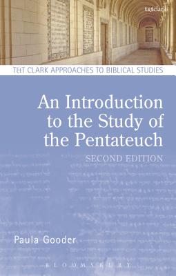 An Introduction to the Study of the Pentateuch (T & T Clark Approaches to Biblical Studies) By Bradford A. Anderson, Paula Gooder Cover Image