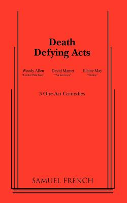 Death Defying Acts By Woody Allen, David Mamet, Elaine May Cover Image