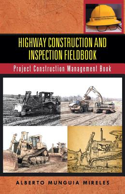 Highway Construction and Inspection Fieldbook: Project Construction Management Book Cover Image