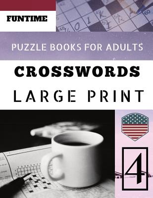 Crossword puzzle books for adults large print: Funtime 50 Large Print Crosswords Puzzles to Keep you Entertained for Hours (Telegraph Daily Mail Quick Crossword Puzzle #4)