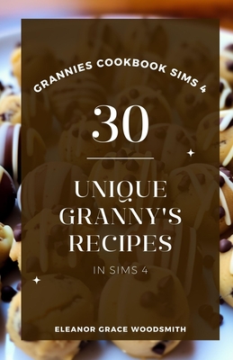Grannies Cookbook Sims 4: 30 Unique Granny's Recipes In Sims 4