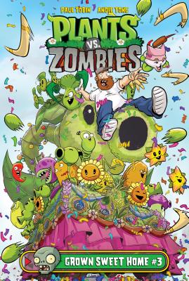 Grown Sweet Home #3 (Plants vs. Zombies #3) By Paul Tobin, Andie Tong (Illustrator), Matthew J. Rainwater (Illustrator) Cover Image