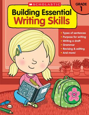 Building Essential Writing Skills: Grade 1