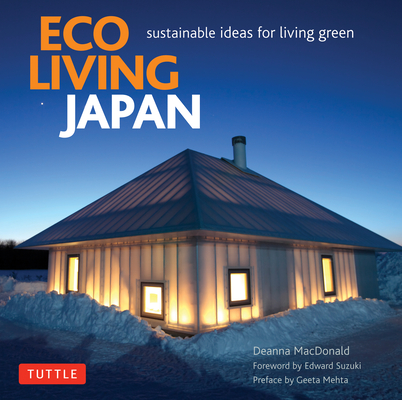 Eco Living Japan: Sustainable Ideas for Living Green By Deanna MacDonald Cover Image