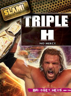 Triple H (Slam! Stars of Wrestling) By Bridget Heos Cover Image