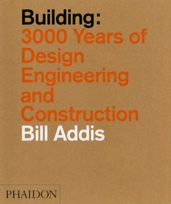 Building: 3,000 Years of Design, Engineering, and Construction Cover Image
