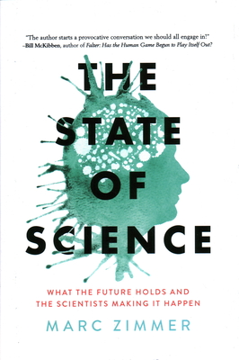 The State of Science: What the Future Holds and the Scientists Making It Happen Cover Image