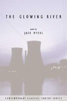 The Glowing River (Contemporary Classics Poetry series)