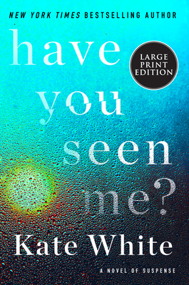Have You Seen Me?: A Novel of Suspense Cover Image