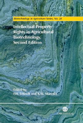 Intellectual Property Rights in Agricultural Biotechnology (Biotechnology in Agriculture #28) Cover Image