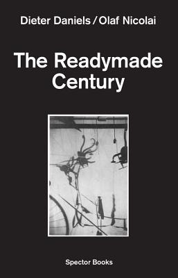 The Readymade Century