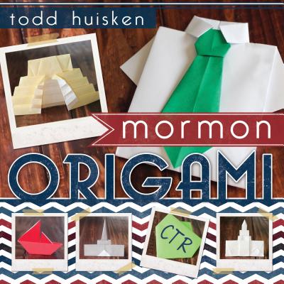 Mormon Origami By Todd Huisken Cover Image