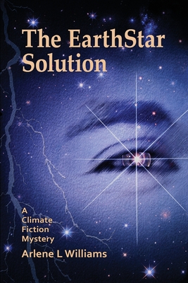 The EarthStar Solution: A Climate Fiction Mystery Cover Image