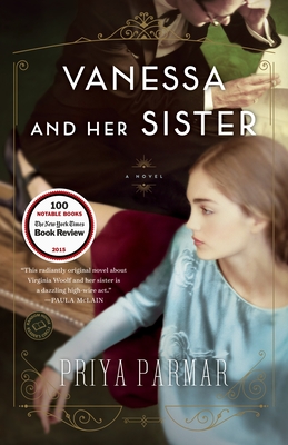 Vanessa and Her Sister: A Novel By Priya Parmar Cover Image
