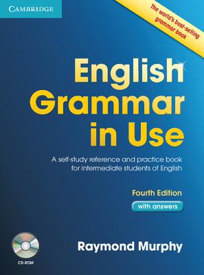 English Grammar in Use with Answers: A Self-Study Reference and Practice Book for Intermediate Learners of English [With CDROM]