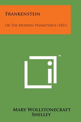 Frankenstein: Or the Modern Prometheus (1831) Cover Image