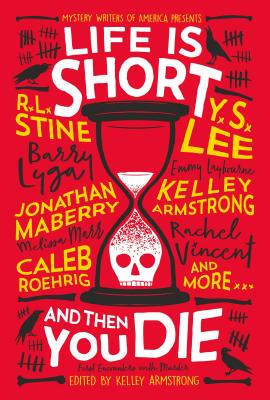 Life Is Short and Then You Die: Mystery Writers of America Presents First Encounters with Murder Cover Image