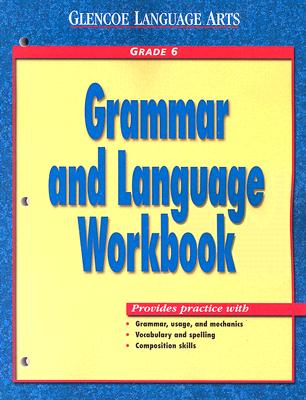 Grammar and Language Workbook: Grade 6 (Glencoe Language Arts) Cover Image