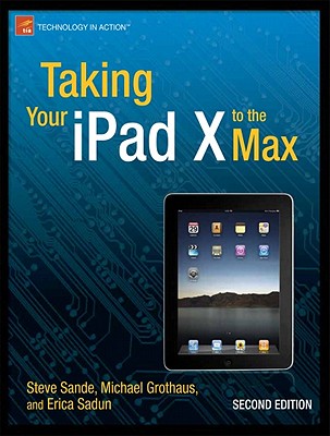 Taking Your iPad 2 to the Max (Technology in Action) Cover Image