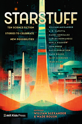 Cover for Starstuff: Ten Science Fiction Stories to Celebrate New Possibilities