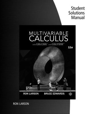 Student Solutions Manual for Larson/Edwards' Multivariable Calculus, 11th Cover Image