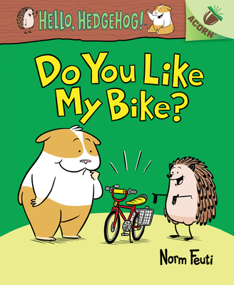 Do You Like My Bike?: An Acorn Book (Hello, Hedgehog! #1) (Library Edition) By Norm Feuti, Norm Feuti (Illustrator) Cover Image