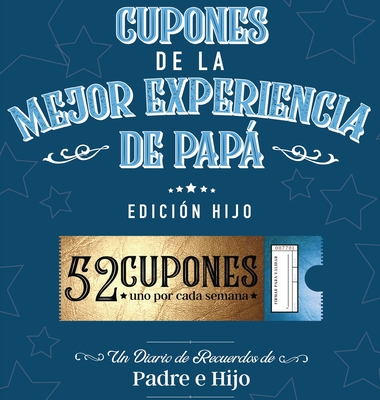 Cupones De La Mejor Experiencia De Papá - Edición Hijo Cover Image