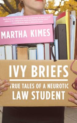 Ivy Briefs: True Tales of a Neurotic Law Student Cover Image