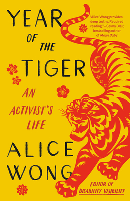 Year of the Tiger: An Activist's Life By Alice Wong Cover Image