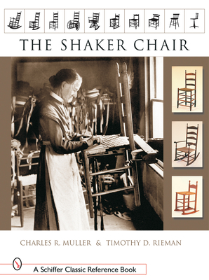 The Shaker Chair (Schiffer Classic Reference Books) Cover Image