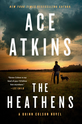 The Heathens (A Quinn Colson Novel #11) By Ace Atkins Cover Image