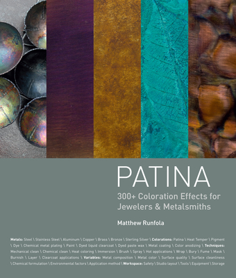Patina: 300+ Coloration Effects for Jewelers & Metalsmiths Cover Image