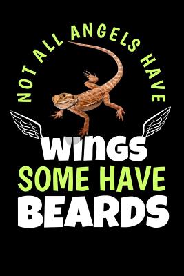 Not All Angels Have Wings Some Have Beards: Cute Bearded Dragon College Ruled Line Note Book By Karen Prints Cover Image
