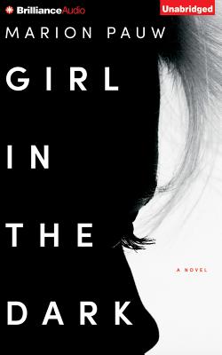 Girl in the Dark By Marion Pauw, Emily Sutton-Smith (Read by), Scott Merriman (Read by) Cover Image