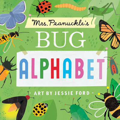 Mrs. Peanuckle's Bug Alphabet (Mrs. Peanuckle's Alphabet #4) Cover Image