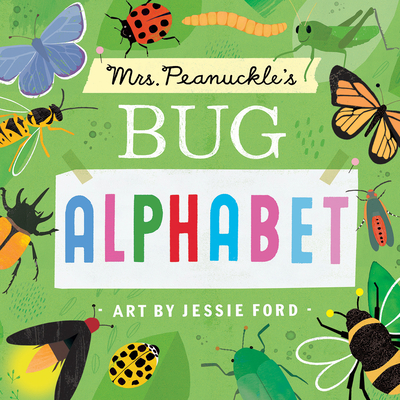 Mrs. Peanuckle's Bug Alphabet (Mrs. Peanuckle's Alphabet #3)