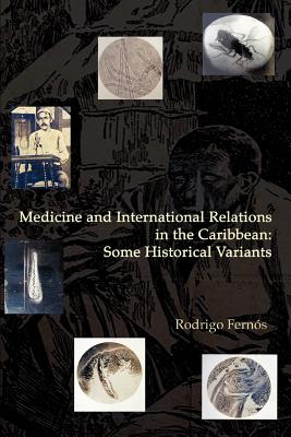 Medicine and International Relations in the Caribbean: Some Historical Variants Cover Image