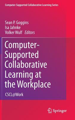 Computer-Supported Collaborative Learning at the Workplace: Cscl@work