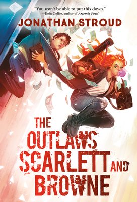 The Outlaws Scarlett and Browne By Jonathan Stroud Cover Image