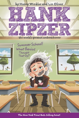 Summer School! What Genius Thought That Up? #8 (Hank Zipzer #8)