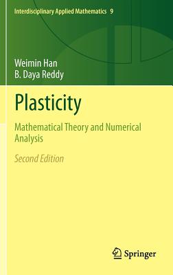 Plasticity: Mathematical Theory and Numerical Analysis (Interdisciplinary Applied Mathematics #9) Cover Image