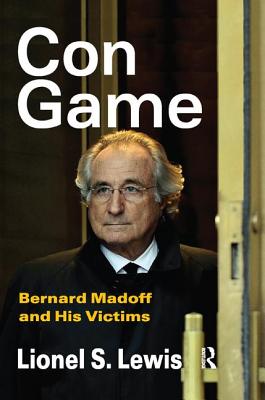 Con Game: Bernard Madoff and His Victims Cover Image