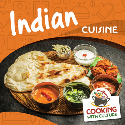 Indian Cuisine (Cooking with Culture)