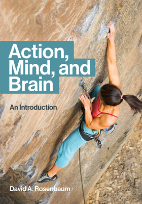 Action, Mind, and Brain: An Introduction