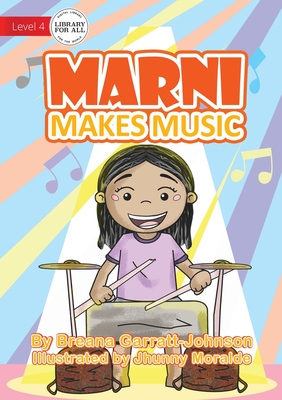 Marni Makes Music By Breana Garratt-Johnson Cover Image