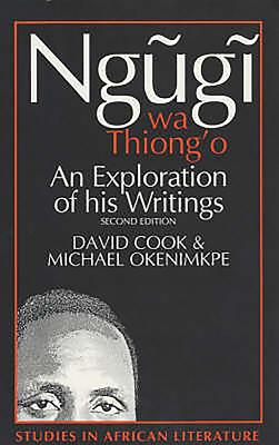 Ngugi Wa Thiong'o: An Exploration of His Writings