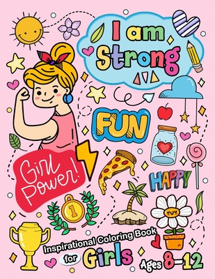 I am Strong: Inspirational Coloring Book for girls age 8-12 and